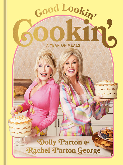 Title details for Good Lookin' Cookin' by Dolly Parton - Available